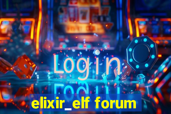 elixir_elf forum